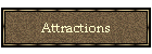 Attractions